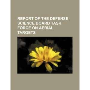  Report of the Defense Science Board Task Force on aerial 
