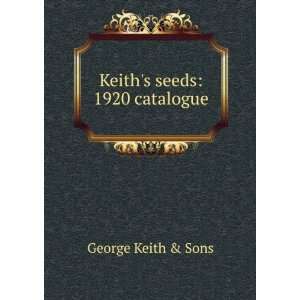  Keiths seeds 1920 catalogue George Keith & Sons Books