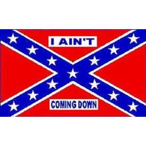  CONFEDERATE FLAG I AINT COMING DOWN: Sports & Outdoors