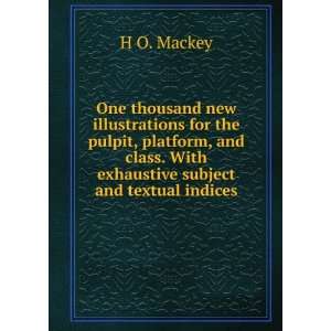  class. With exhaustive subject and textual indices H O. Mackey Books