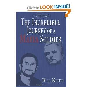   Incredible Journey of a Mafia Soldier [Paperback] Bill Keith Books