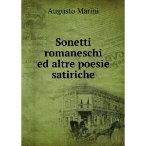    Sonetti romaneschi ed altre poesie satiriche Augusto Marini Books