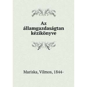   ¡gtan kÃ©zikÃ¶nyve Vilmos, 1844  Mariska  Books