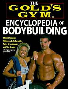 The Golds Gym Encyclopedia of Bodybuild