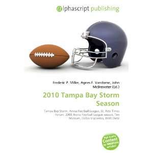  2010 Tampa Bay Storm Season (9786134077590) Books