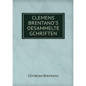    CLEMENS BRENTANOS OESAMMELTE GCHRIFTEN Christian Brentano Books