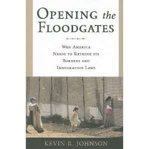  Opening the Floodgates: Why America Needs to Rethink its 