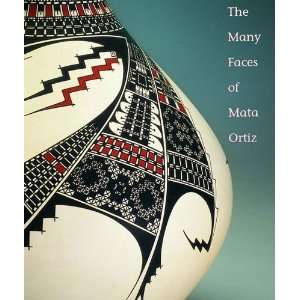    The Many Faces of Mata Ortiz [Paperback] SUSAN LOWELL Books