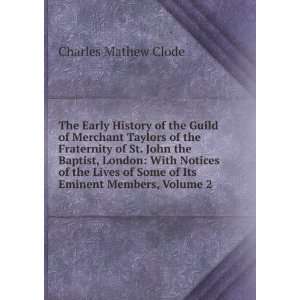   of Some of Its Eminent Members, Volume 2 Charles Mathew Clode Books