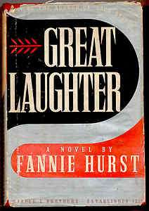 Fannie Hurst. GREAT LAUGHTER. hc/dj, 1st ed., 1936  