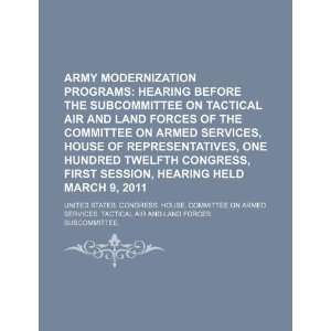  modernization programs: hearing before the Subcommittee on Tactical 