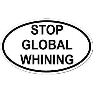  Stop Global Whining Warming Funny Republican Sticker Decal 
