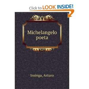  Michelangelo poeta Arturo Insinga Books
