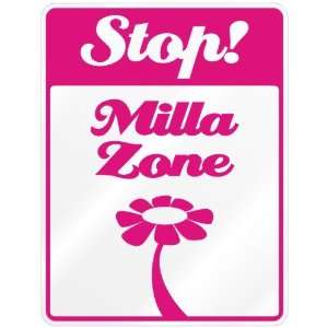  New  Stop  Milla Zone  Parking Sign Name