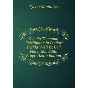   Ex Cod. Florentino Edita Progr. (Latin Edition) Tycho Mommsen Books
