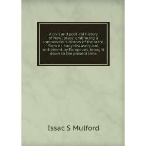   by Europeans, brought down to the present time: Issac S Mulford: Books