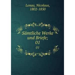   SÃ¤mtliche Werke und Briefe;. 01 Nicolaus, 1802 1850 Lenau Books