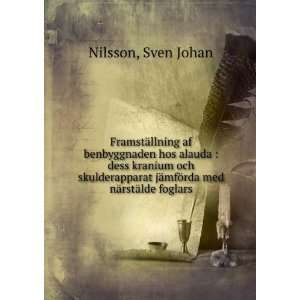   jÃ¤mfÃ¶rda med nÃ¤rstÃ¤lde foglars: Sven Johan Nilsson: Books