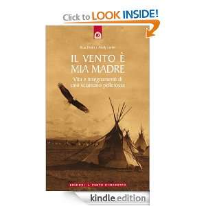 Il vento è mia madre (Saggezza pellerossa) (Italian Edition): Bear 