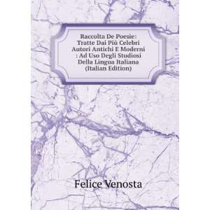   Studiosi Della Lingua Italiana (Italian Edition): Felice Venosta