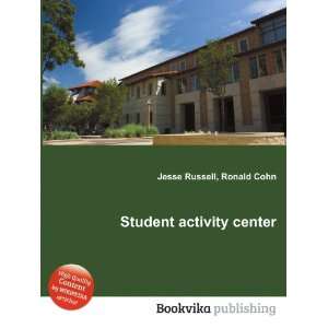  Student activity center Ronald Cohn Jesse Russell Books