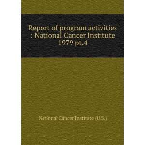   Cancer Institute. 1979 pt.4: National Cancer Institute (U.S.): 