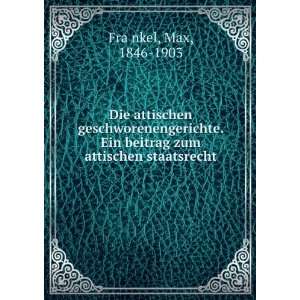   beitrag zum attischen staatsrecht: Max, 1846 1903 FraÌ?nkel: Books