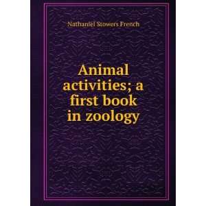   activities; a first book in zoology Nathaniel Stowers French Books