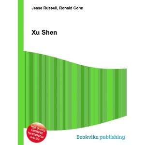  Xu Shen: Ronald Cohn Jesse Russell: Books