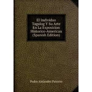   Historico American (Spanish Edition) Pedro Alejandro Paterno Books