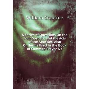   On Terms Used in the Book of Common Prayer &c: William Crabtree: Books