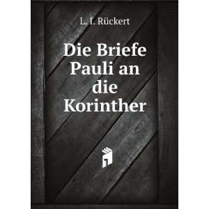  Die Briefe Pauli an die Korinther: L. I. RÃ¼ckert: Books
