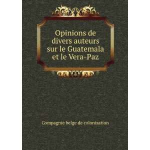   le Guatemala et le Vera Paz Compagnie belge de colonisation Books