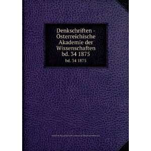 Denkschriften   Ã sterreichische Akademie der Wissenschaften. bd. 34 
