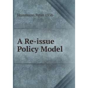  A Re issue Policy Model Hammann Peter 1938  Books