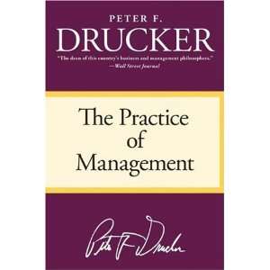    The Practice of Management [Paperback]: Peter F. Drucker: Books