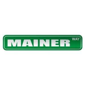   MAINER WAY  STREET SIGN STATE MAINE