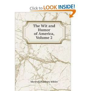   Wit and Humor of America, Volume 2 Marshall Pinckney Wilder Books