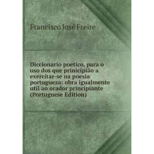   principiante (Portuguese Edition): Francisco JosÃ© Freire: Books