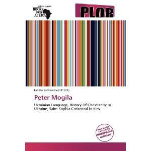    Peter Mogila (9786139370054) Lennox Raphael Eyvindr Books