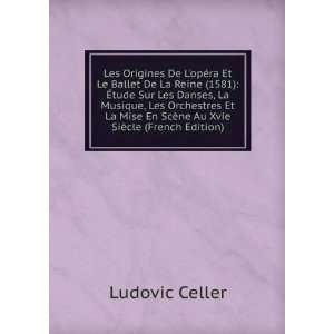   En ScÃ¨ne Au Xvie SiÃ¨cle (French Edition) Ludovic Celler Books