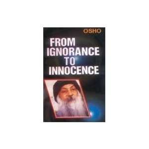  From Ignorance to Innocence (9788171824281) Osho Books
