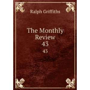  The Monthly Review. 43 Ralph Griffiths Books