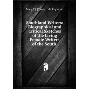   Female Writers of the South . Ida Raymond Mary T.]. [Tardy  Books