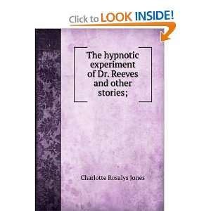   of Dr. Reeves and other stories; Charlotte Rosalys Jones Books