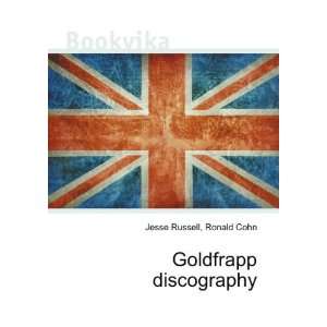  Goldfrapp discography Ronald Cohn Jesse Russell Books
