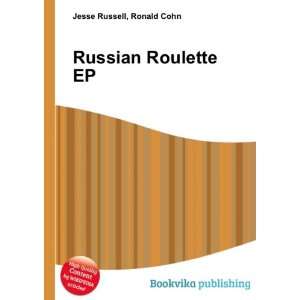 Russian Roulette EP Ronald Cohn Jesse Russell Books