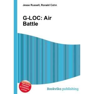  G LOC Air Battle Ronald Cohn Jesse Russell Books