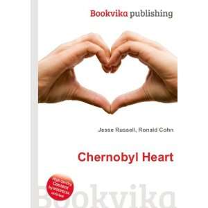  Chernobyl Heart Ronald Cohn Jesse Russell Books