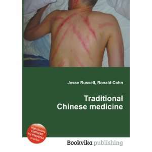  Traditional Chinese medicine Ronald Cohn Jesse Russell 